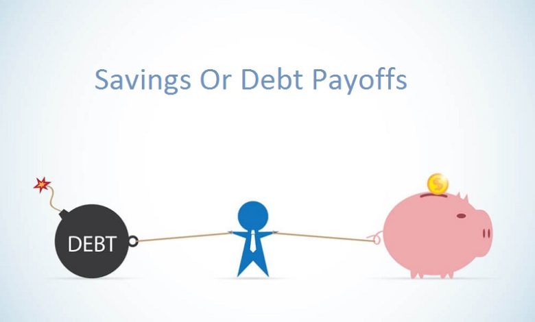 Savings Or Debt Payoffs – Which One Should I Be Doing First?